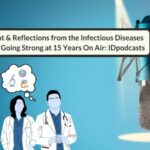 Spotlight On The Infectious Diseases Podcast Over 15 Years Old That Just Added New Mobile Streaming Options