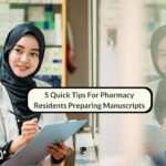 5 Quick Tips For Pharmacy Residents Preparing Manuscripts