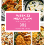 Weekly Meal Plan #22 | The Recipe Critic