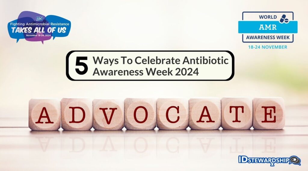 5 Ways To Celebrate Antibiotic Awareness Week 2024