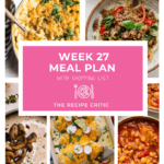 Weekly Meal Plan #27 | The Recipe Critic